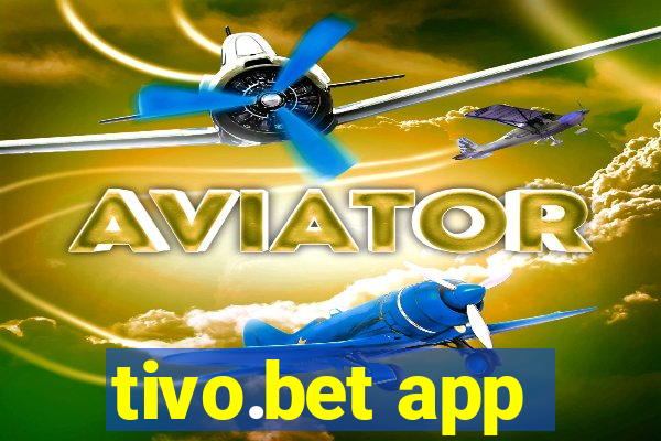 tivo.bet app
